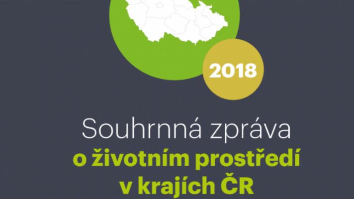 Zprávy o životním prostředí v krajích ČR 2018