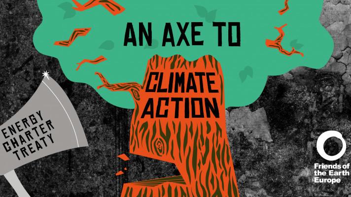 The energy charter treaty takes an axe to climate action