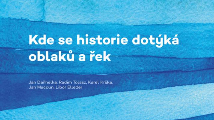 Kde se historie dotýká oblaků a řek