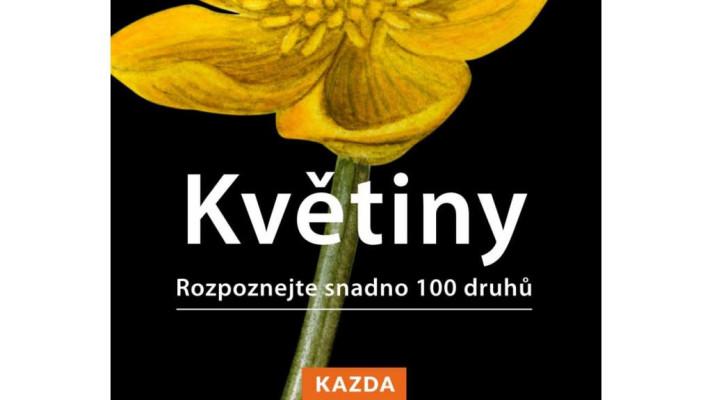 Nové knihy - Květiny - Rozpoznejte snadno 100 druhů