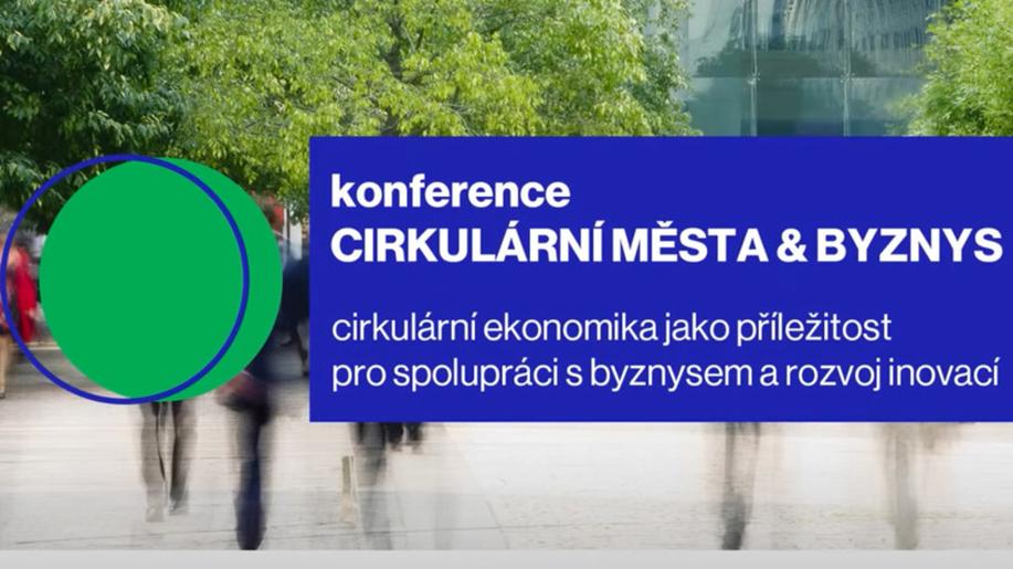 Konference Cirkulární města a Byznys
