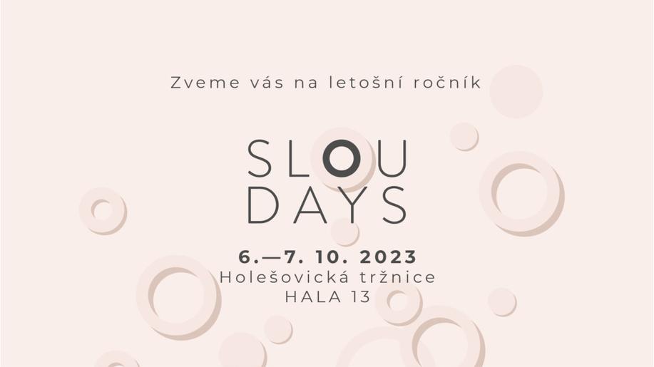 Přijďte zpomalit na SLOU DAYS 6. a 7. října do Holešovické tržnice