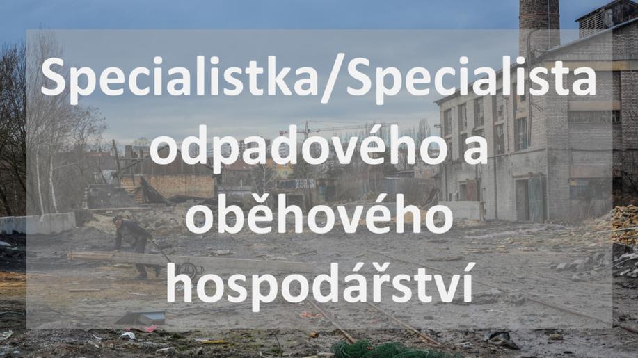 Nová pracovní pozice Specialistka/ta odpadového a oběhového hospodářství
