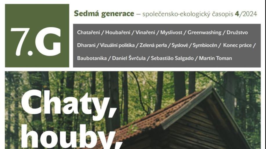 Sedmá generace 4/2024: Chaty, houby, kmeny Sedmá generace 4/2024: Chaty, houby, kmeny