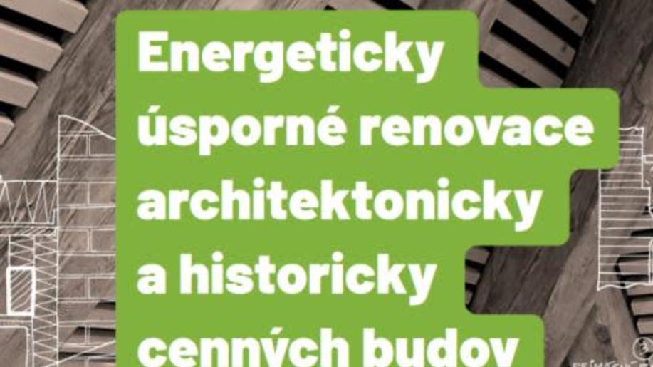 MŽP vydalo novou metodiku pro energeticky úsporné renovace architektonicky a historicky cenných budov
