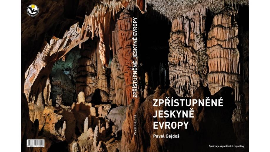 Zpřístupněné jeskyně Evropy unikátně zmapoval souhrnný knižní průvodce