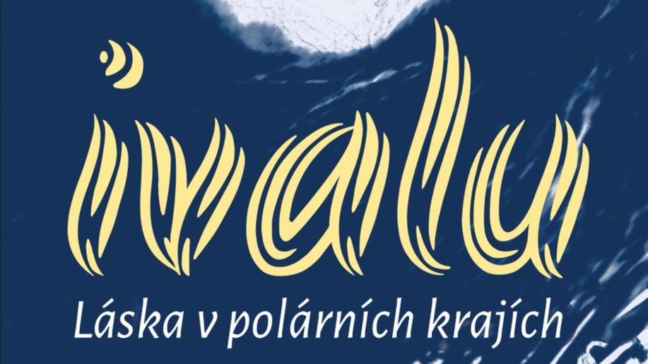Nové knihy - Ivalu - Láska v polárních krajích